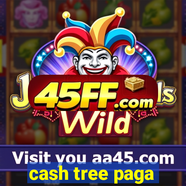 cash tree paga